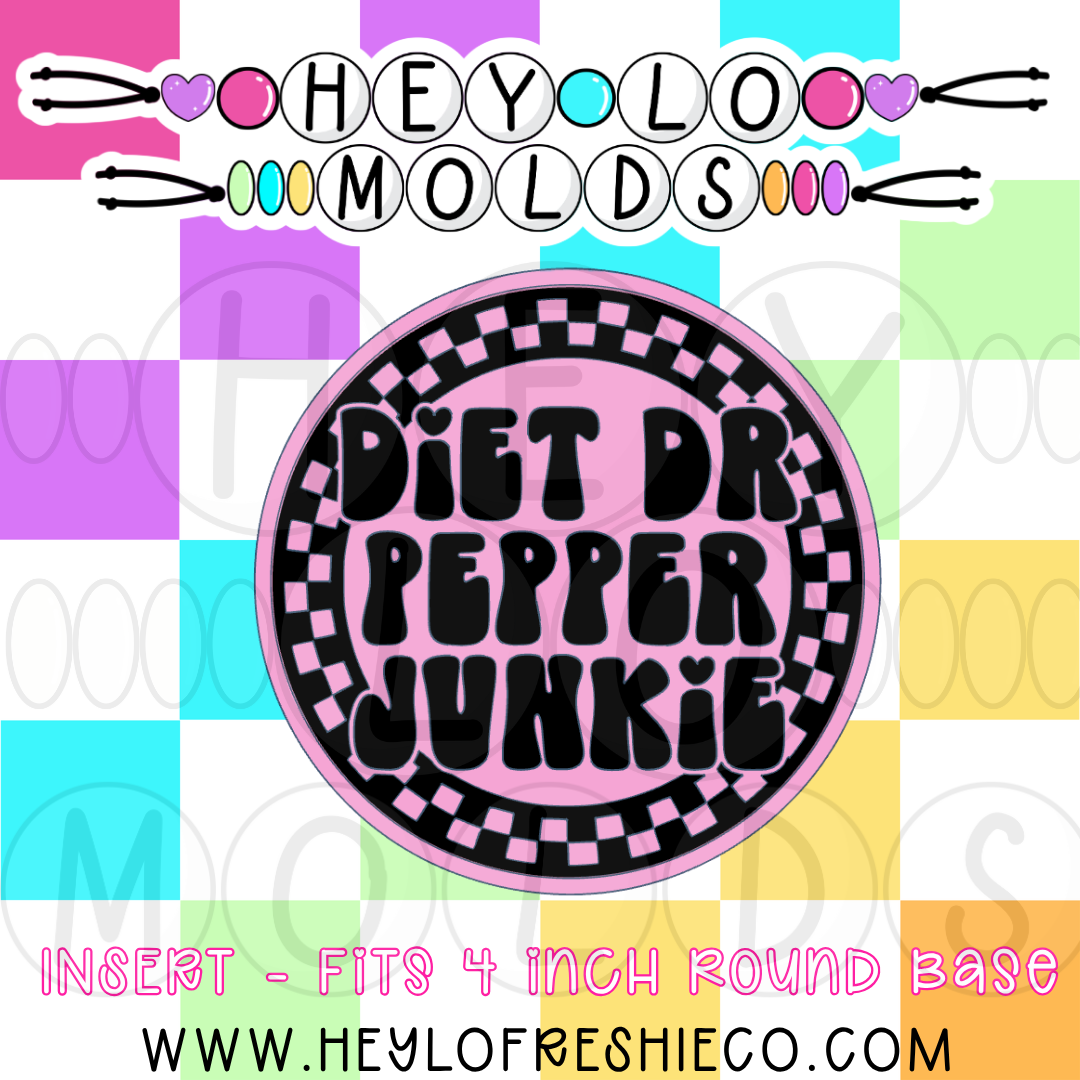 4 Inch Round Insert - Diet Dr Pepper Junkie
