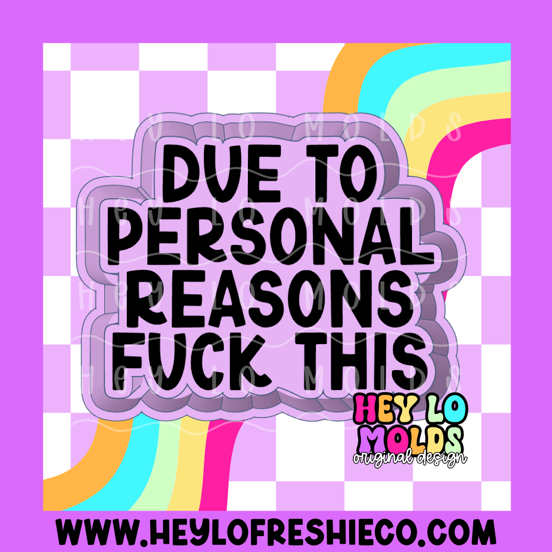 Due To Personal Reasons Fuck This Silicone Mold