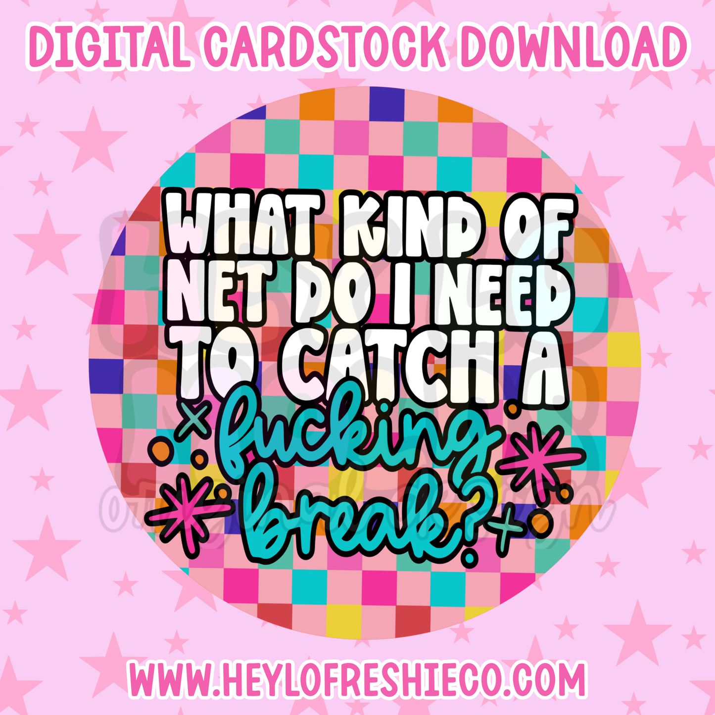 Digital Cardstock: What Kind Of Net Do I Need To Catch A Fucking Break?