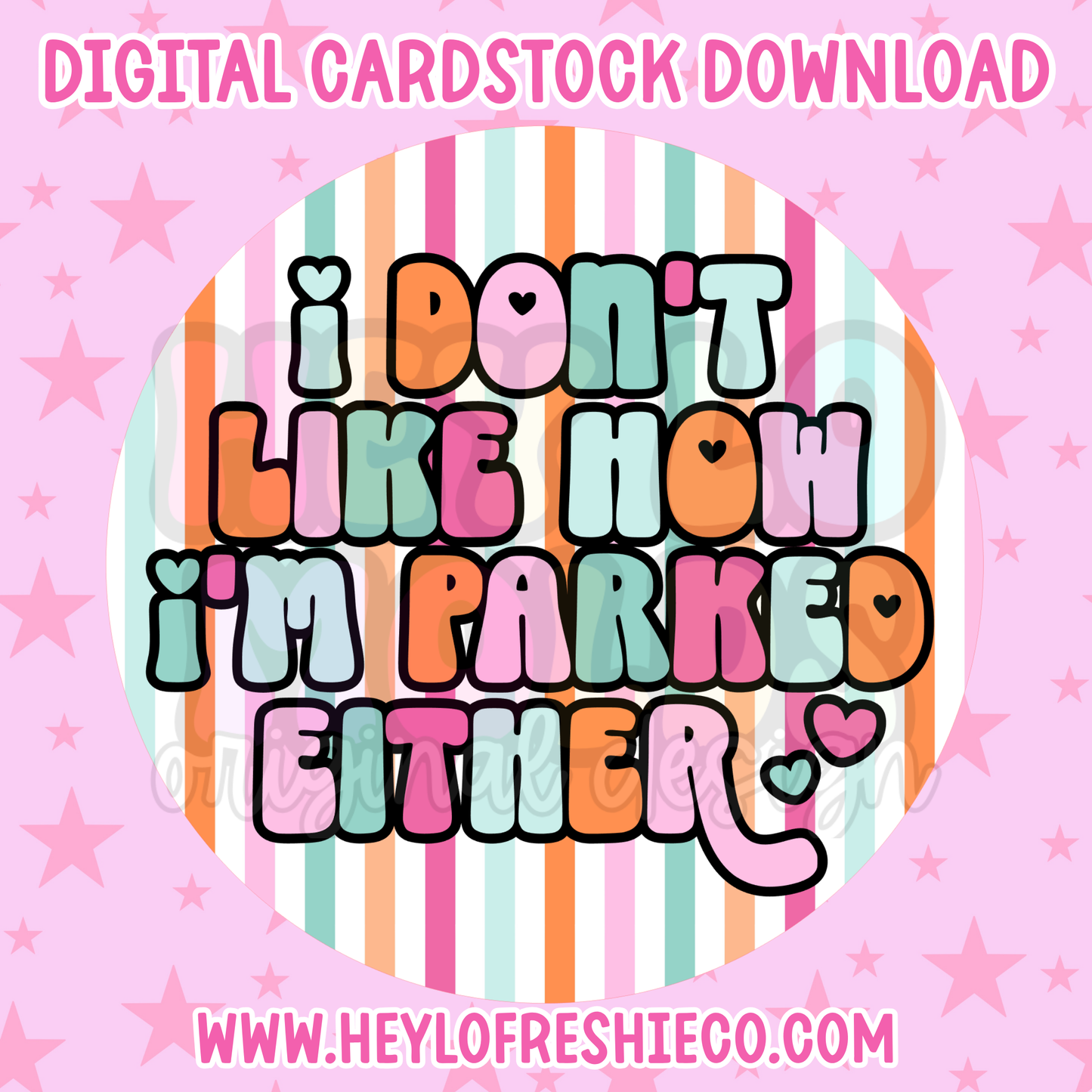 Digital Cardstock: I Don't Like How I'm Parked Either
