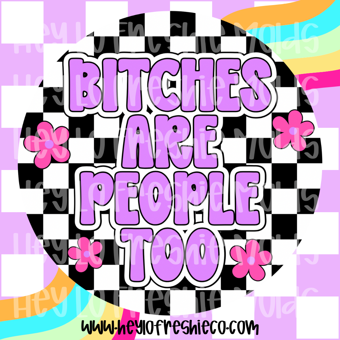 Round Cardstock | Bitches Are People Too