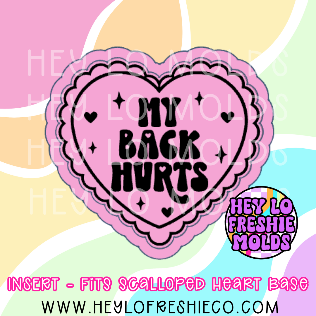 Scalloped Heart Insert - My Back Hurts