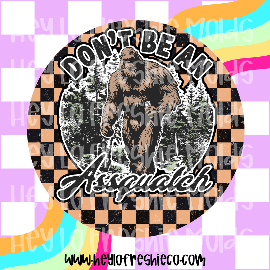Round Cardstock 062 | Don't Be An Assquatch