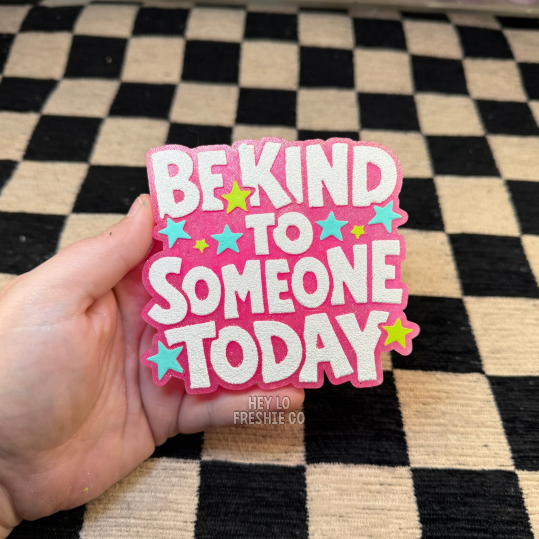 Be Kind To Someone Today Silicone Mold