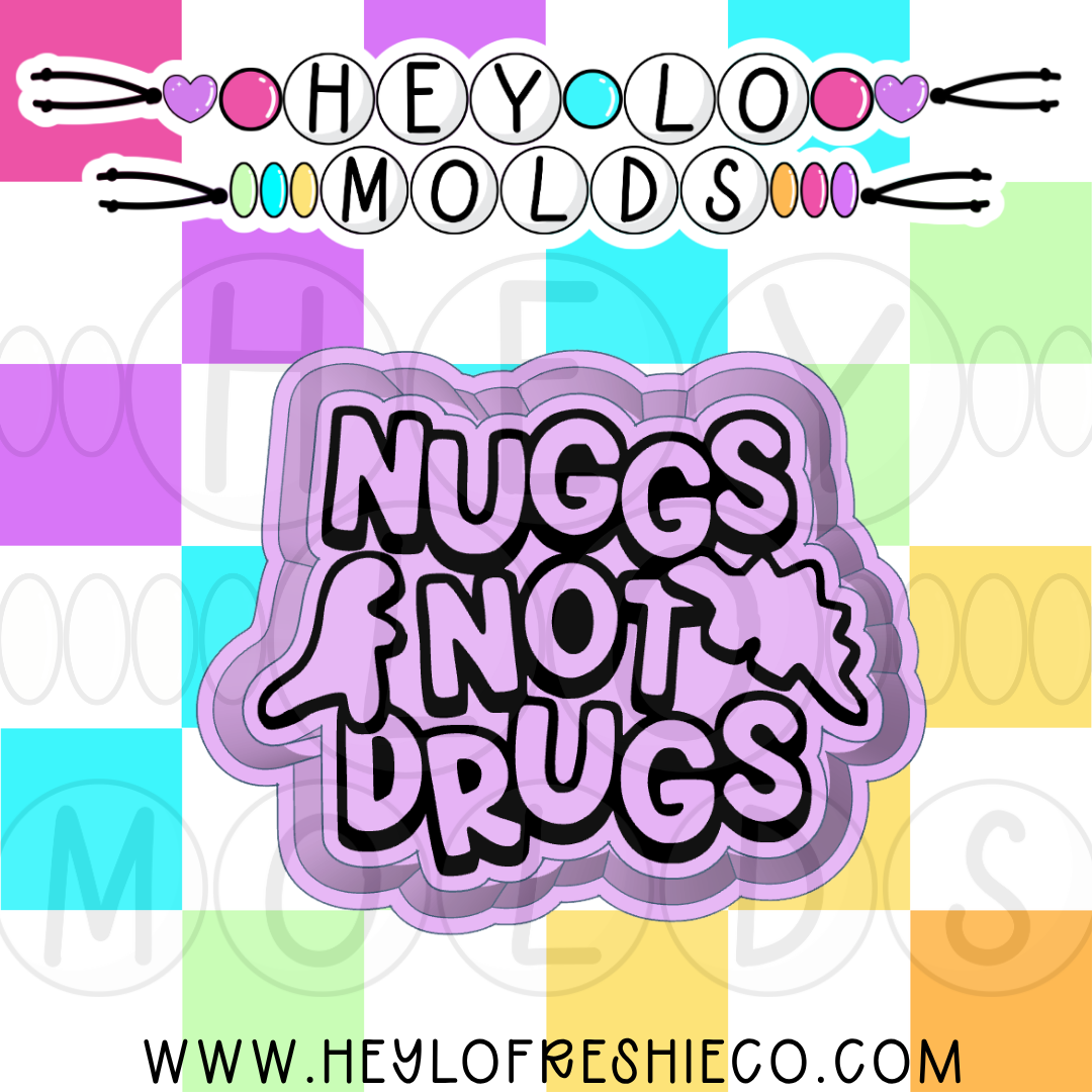 Nuggs Not Drugs Silicone Mold