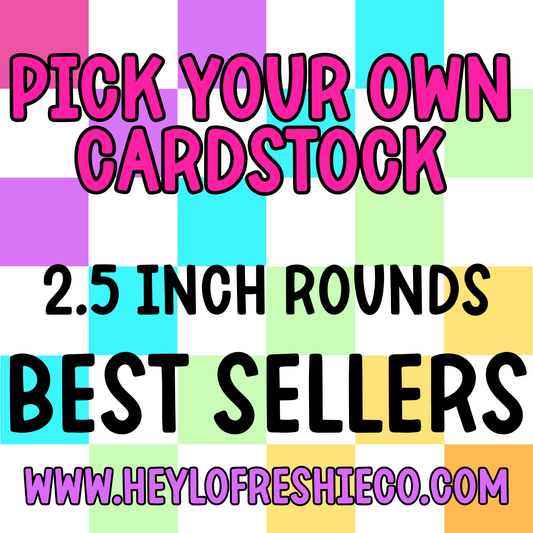 Pick Your Own (2.5 Inch Round) Cardstock - Best Sellers