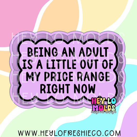 Being An Adult Is Out Of My Price Range Silicone Mold
