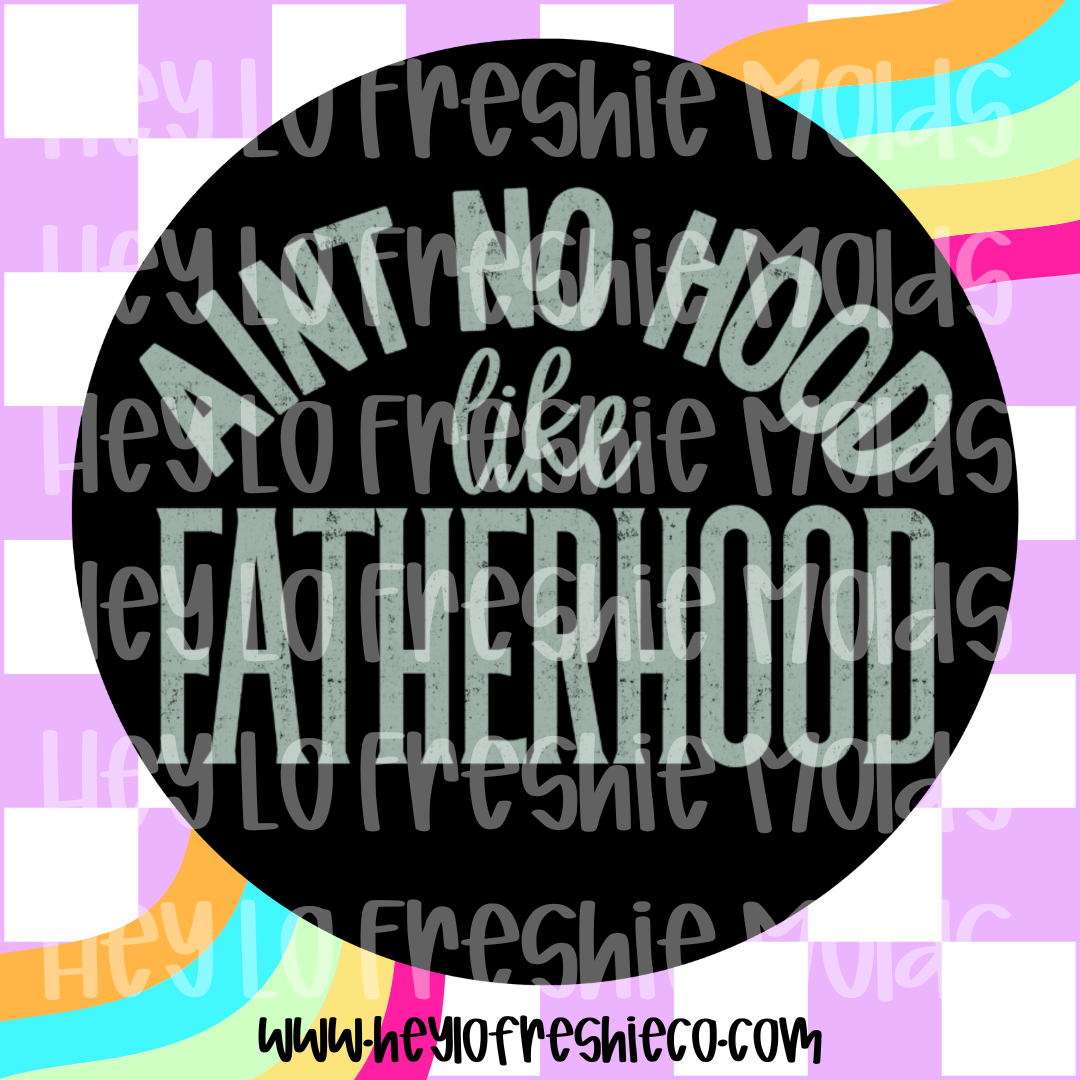 Round Cardstock 005 | Ain't No Hood Like Fatherhood