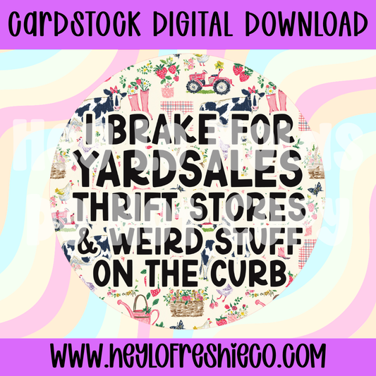 Digital Cardstock: I Brake For Yardsales (Farm)