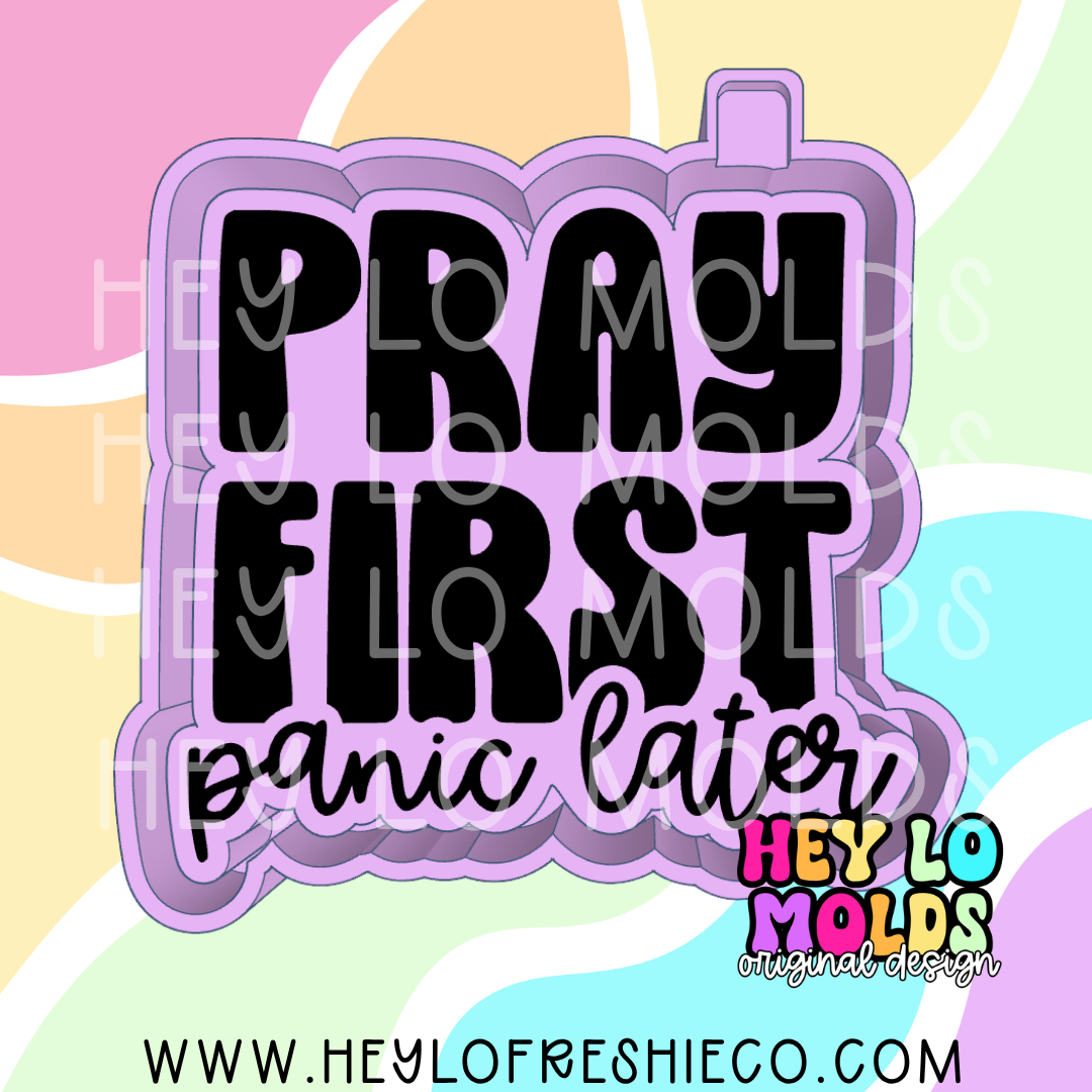 Pray First Panic Later Silicone Mold