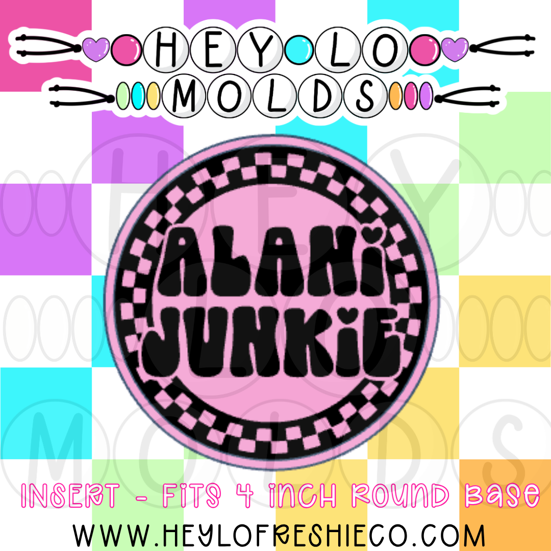 4 Inch Round Insert - Alani Junkie