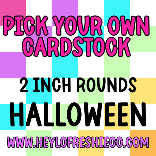 Pick Your Own (2 Inch Round) Cardstock - Halloween