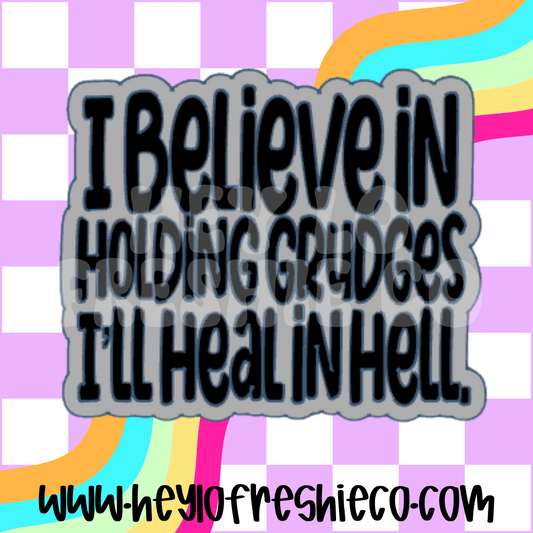 I'll Heal In Hell Silicone Mold