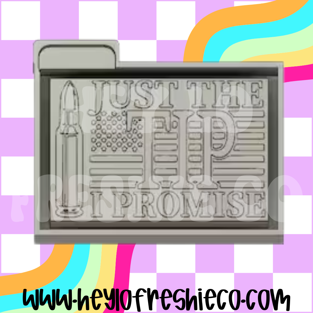 Just The Tip I Promise Silicone Mold
