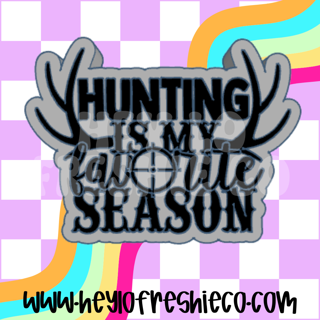 Hunting Is My Favorite Season Silicone Mold