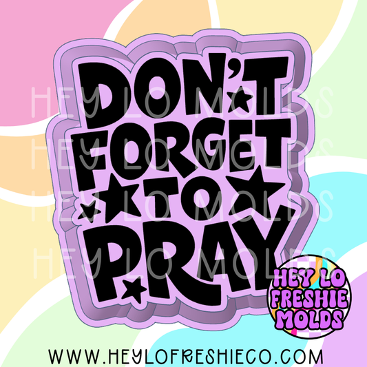 Don't Forget To Pray Silicone Mold