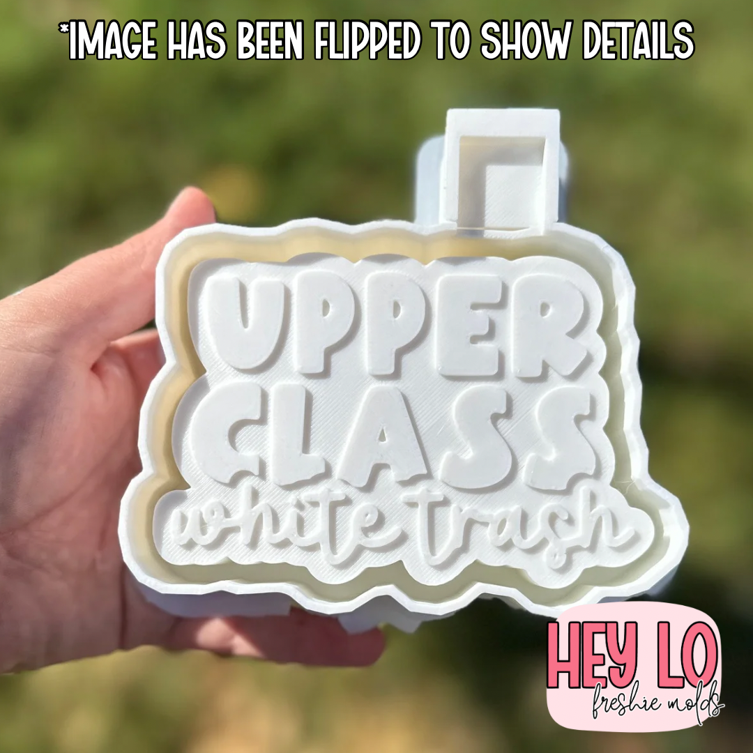 Upper Class White Trash Silicone Mold
