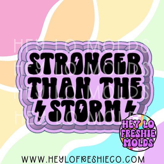 Stronger Than The Storm Silicone Mold