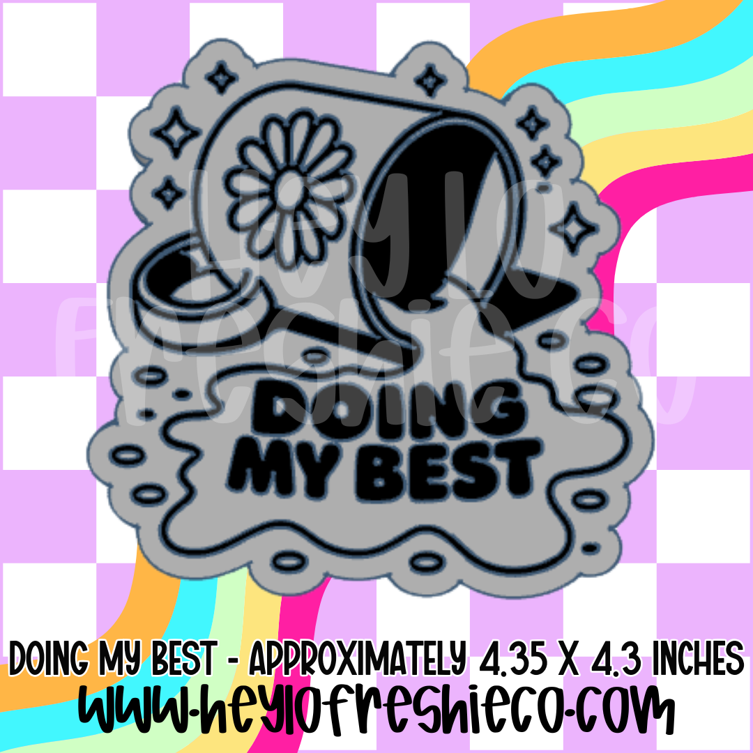 Doing My Best Silicone Mold