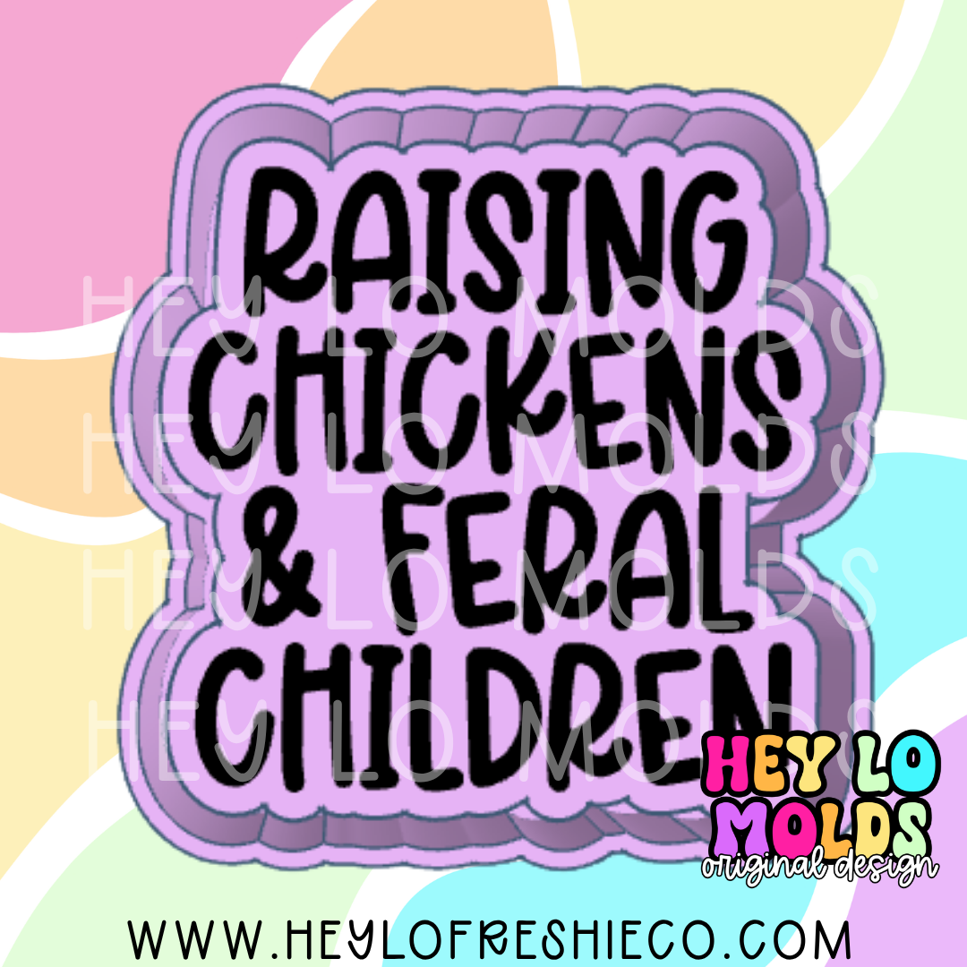 Raising Chickens and Feral Children Exclusive Silicone Mold