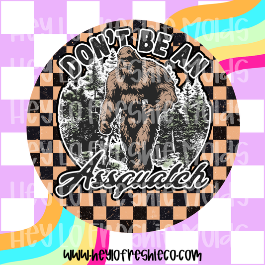 Round Cardstock 062 | Don't Be An Assquatch