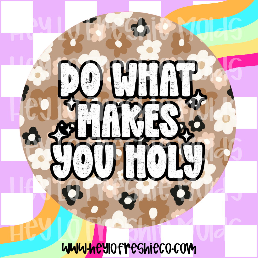 Round Cardstock 057 | Do What Makes You Holy